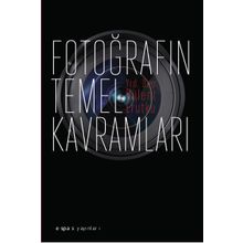 Fotoğrafın Temel Kavramları - Bülent Erutku