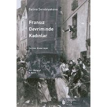 FRANSIZ DEVRIMINDE KADINLAR - GALINA SEREBRYAKOVOVA