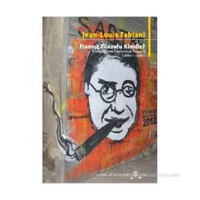 FRANSIZ FILOZOFU KIMDIR? KAVRAMLARIN TOPLUMSAL YAŞAMI (1880-1980) - JEAN LOUIS FABIANI