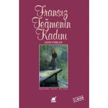 FRANSIZ TEĞMENİN KADINI - JOHN FOWLES