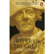 Frederick the Great: King of Prussia