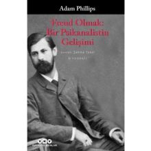 Freud Olmak Bir Psikanalistin Gelişimi - Adam Philips