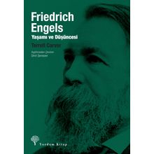 Friedrich Engels: Yaşamı Ve Düşüncesi - Terrell Carver