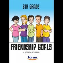 Friendship Goals / 8. Sınıf İngilizce Hikaye - Şebnem Güneren - Torun Yayınları