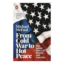 From Cold War to Hot Peace: The Inside Story of Russia and America - Kolektif