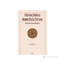 FÂTIHA SÛRESI VE AMME CÜZÜ TEFSIRI - MUHAMMED ABDUH