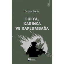 Fulya Karınca ve Kaplumbağa - Coşkun Deniz - Karina Yayınevi