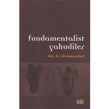 Fundamentalist Yahudiler - Ali Osman Kurt