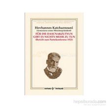 FÜR DIE DASCNAKZUTYUN GIBT ES NICHTS MEHR ZU TUN - HOVHANNES KATCHAZNOUNI