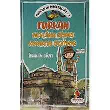 Furkanın Maceraları 1 Furkan Nevlana Diyarı Konyayı Geziyor İbrahim Güzel