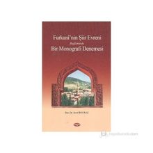 Furkani’nin Şiir Evreni Bağlamında Bir Monografi Denemesi - Şeref Boyraz
