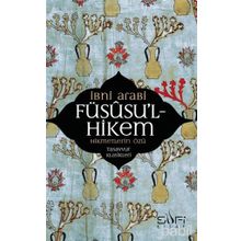 FÜSUSU'L-HIKEM HIKMETLERIN ÖZÜ - MUHYIDDIN İBN ARABI