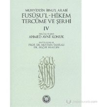 FUSUSÜL HIKEM VE TERCÜME ŞERHİ CILT: 4 - MUSTAFA TAHRALI - SELÇUK ERAYDIN