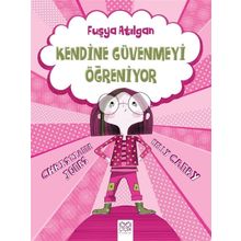 Fuşya Atılgan Kendine Güvenmeyi Öğreniyor - Kelly Canby Christianne Jones