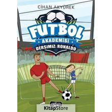 Futbol Akademisi - Dersimiz Ronaldo - Cihan Akyürek