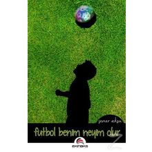 Futbol Benim Neyim Olur - Şener Aksu