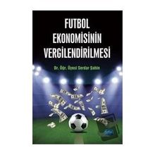 Futbol Ekonomisinin Vergilendirilmesi - Serdar Şahin