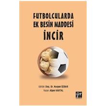 Futbolcularda Ek Besin Maddesi İncir - Alper Kartal