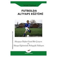 Futbolda Altyapı Eğitimi - İsmail Topkaya