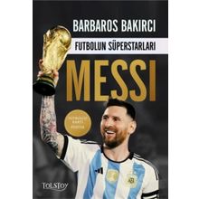 Futbolun Süperstarları: Messi - Barbaros Bakırcı