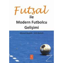 Futsal ile Modern Futbolcu Gelişimi / Michael Skubala