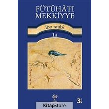 Fütuhat-ı Mekkiyye 14 - Muhyiddin İbni Arabi
