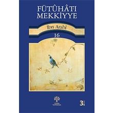 FÜTUHAT-I MEKKIYYE 16 - MUHYIDDIN İBN ARABI