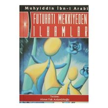 Futuhatı Mekkiyeden İlhamlar - Muhyiddin İbni Arabi