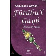 FÜTUHU'L GAYB - SEYYID ABDÜLKADİR GEYLANI