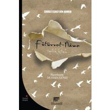 Fütüvvet-Name İyilik Kitabı - İznikli Eşref Bin Ahmed