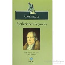G.W.F. Hegel - Eserlerinden Seçmeler - Georg Wilhelm Friedrich Hegel