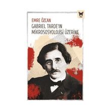 Gabriel Tarde`ın Mikrososyolojisi Üzerine Nika Yayınevi