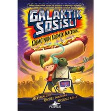 Galaktik Sosisli 1 - Kozmo’nun Kozmik Macerası - Max Brallier
