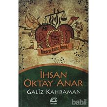 Galiz Kahraman - İhsan Oktay Anar
