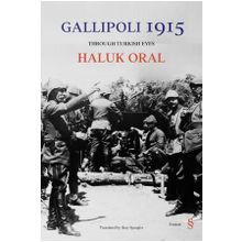 Gallipoli 1915 - Haluk Oral