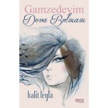 Gamzedeyim Deva Bulmam - Halit Leyla