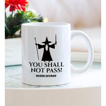 Gandalf You Shall Not Pass Porselen Kupa Bardak