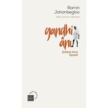 Gandhi Anı - Şiddete Karşı Siyaset - Ramin Jahanbegloo