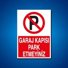 Garaj Kapısı Park Etmeyiniz Levhası
