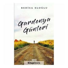 Gardenya Günleri - Bedisa Eloğlu