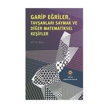 Garip Eğriler Tavşanları Saymak ve Diğer Matematiksel Keşifler - Keith Ball