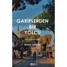 Gariplerden Bir Yolcu - Hak ve Aşk İçin Şiirler - Ahmet Sandal