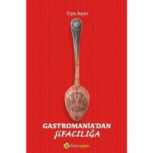 Gastromania'dan Şifacılığa Oya Ayan