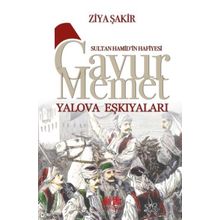 Gavur Mehmet Yalova Eşkıyaları - Ziya Şakir