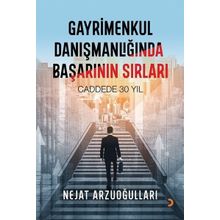 Gayrimenkul Danışmanlığında Başarının Sırları - Nejat Arzuoğulları