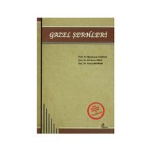 GAZEL ŞERHLERİ - MENDERES COŞKUN;ALI İHSAN ÖBEK;YAVUZ BAYRAM
