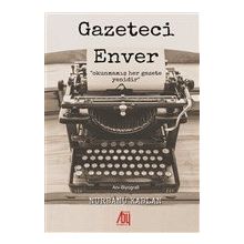 Gazeteci Enver - Nurbanu Kaplan