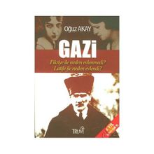 Gazi-Fikriye İle Neden Evlenmedi?-Latife İle Neden Evlendi? - Oğuz Akay