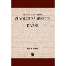 Gazi Kitabevi 18. Yüzyıl Hattat Şairi Suyolcu Zadenecib ve Divanı