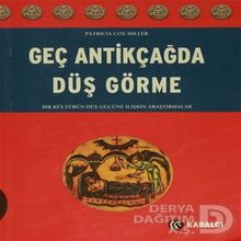 Geç Antikçağda Düş Görme - Patricia Cox Miller